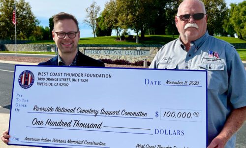 The West Coast Thunder Foundation and Riverside National Cemetery Support Committee have each made a contribution of $100,000 towards the construction of the American Indian Veterans Memorial at Riverside National Cemetery.